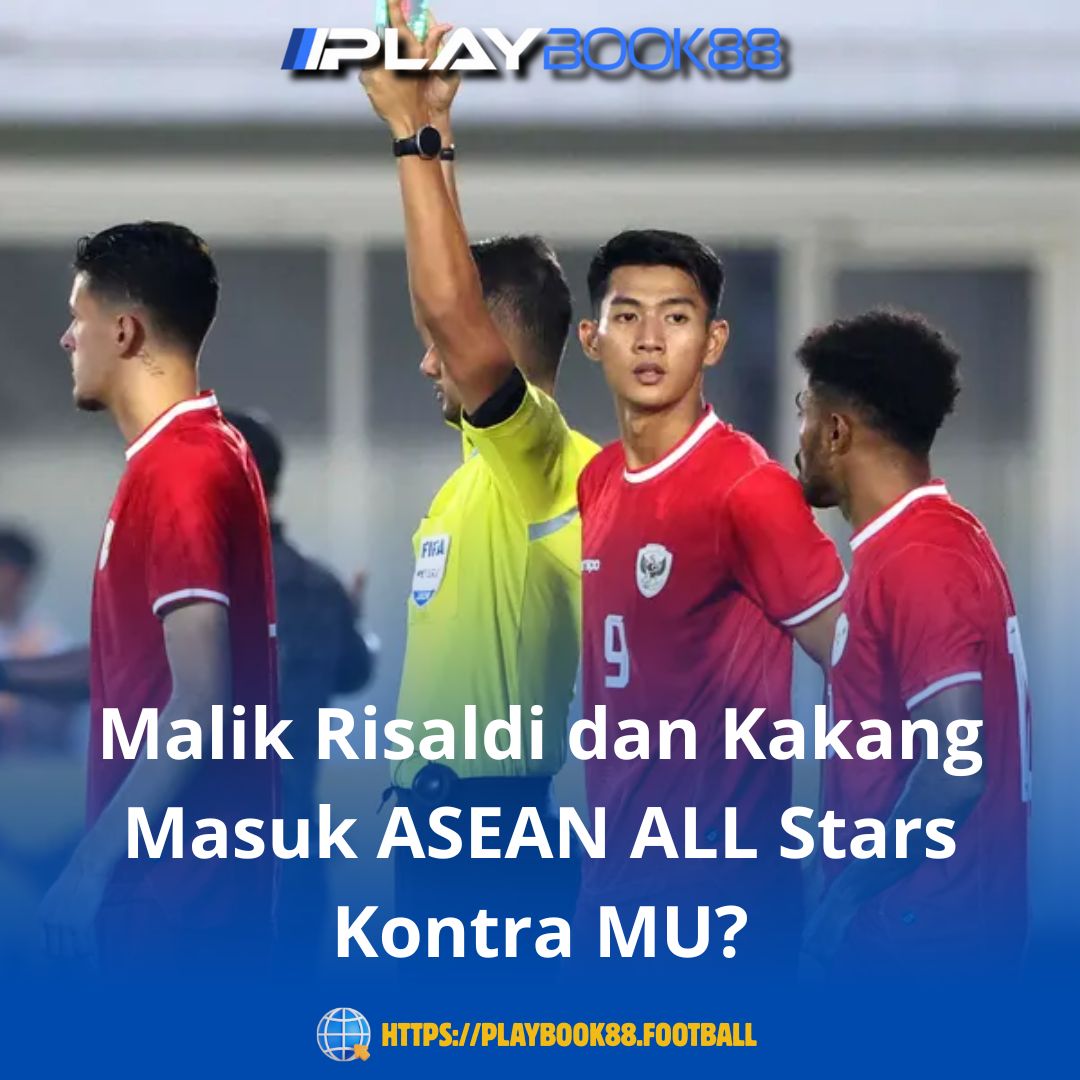 Malik Risaldi dan Kakang Berpeluang Masuk ASEAN All Stars Hadapi MU